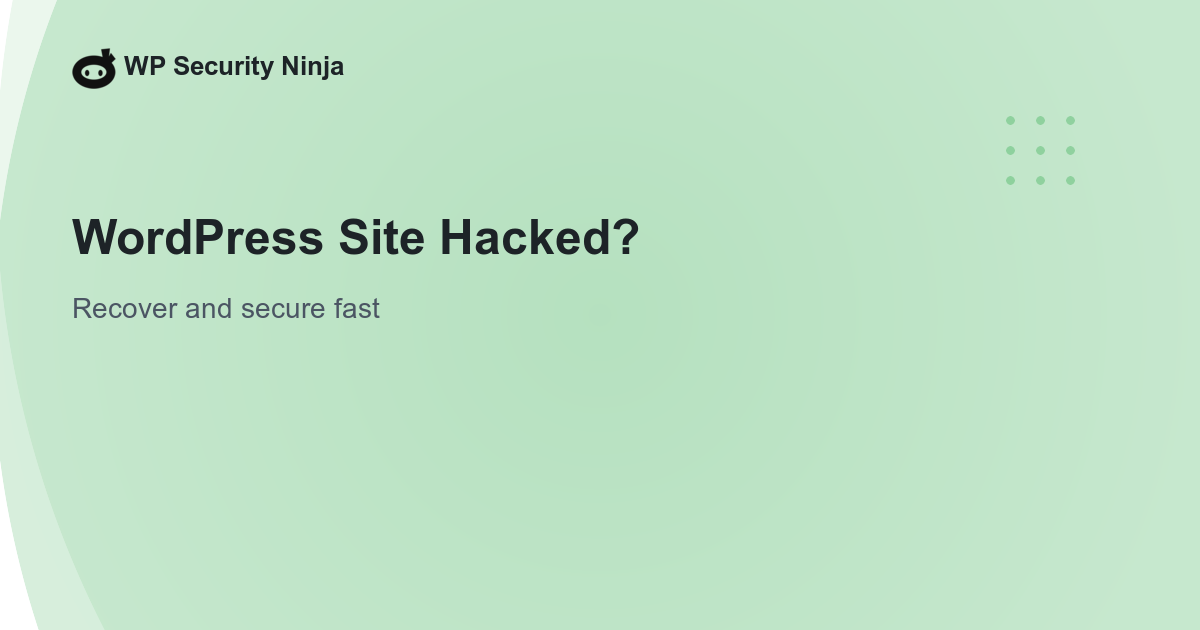 WordPress Site Hacked? Steps to Recover and Secure It Fast