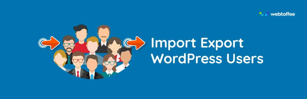 WordPress Users and WooCommerce Customers Import Export Plugin