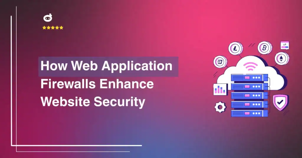 How Web Application Firewalls Enhance Website Security