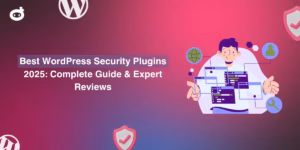 Best WordPress Security Plugins to Protect Your Website