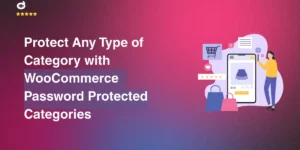 Protect Any Type of Category with WooCommerce Password Protected Categories