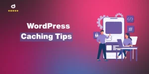 WordPress Caching Tips