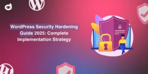 WordPress Security Hardening Guide